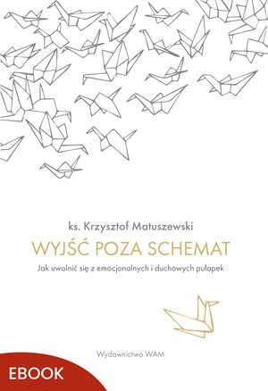 Wyjść poza schemat – ebook