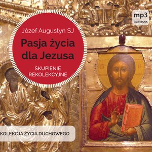 Pasja życia dla Jezusa – audiobook