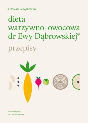 Dieta warzywno-owocowa dr Ewy Dąbrowskiej® - Przepisy – ebook