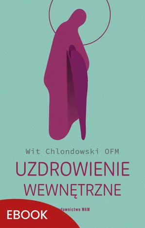 Uzdrowienie wewnętrzne – ebook