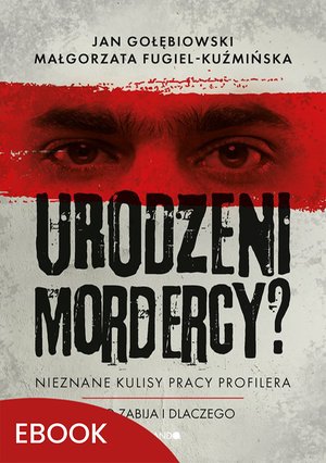Urodzeni mordercy? – ebook