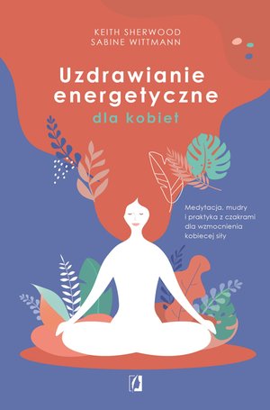 Uzdrawianie energetyczne dla kobiet – ebook
