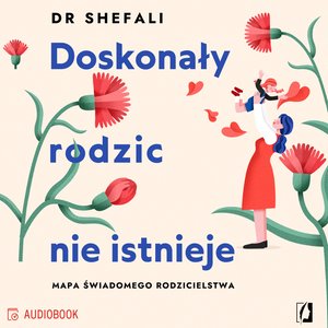 Doskonały rodzic nie istnieje – audiobook