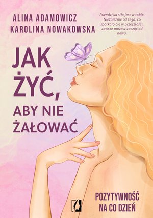 Jak żyć, aby nie żałować – ebook