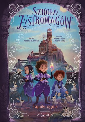 Szkoła Astromag&oacute;w Tom 3: Tajniki ognia. Szkoła Astromag&oacute;w. Tom 3 &ndash; ebook