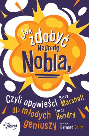 Jak zdobyć Nagrodę Nobla, czyli opowieści dla młodych geniuszy – ebook