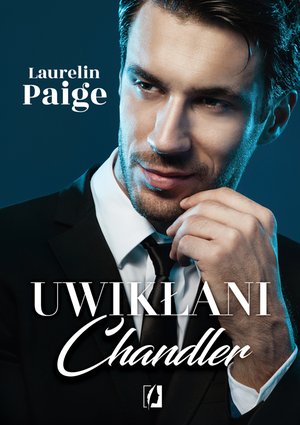 Uwikłani Tom 5: Chandler. Uwikłani. Tom 5 – ebook