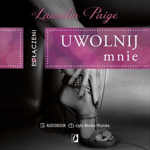 Połączeni Tom 1: Połączeni. Uwolnij mnie – audiobook