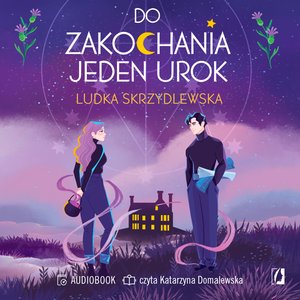 Czarownice z Inverness Tom 1: Do zakochania jeden urok. Czarownice z Inverness. Tom 1 – audiobook