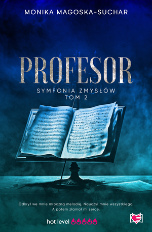 Symfonia zmysłów Tom 2: Profesor. Symfonia zmysłów. Tom 2 – ebook