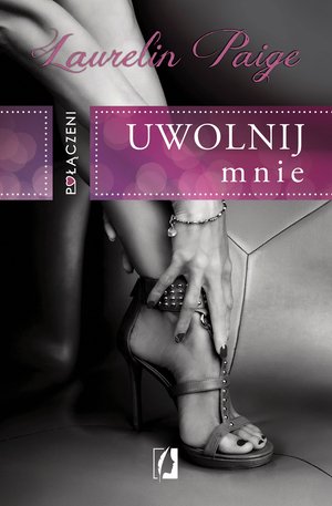 Połączeni Tom 1: Połączeni. Uwolnij mnie – ebook