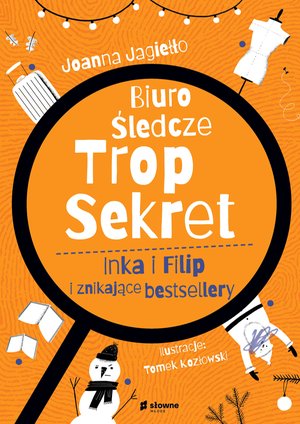 Biuro Śledcze Trop Sekret. Inka i Filip i znikające bestsellery – ebook