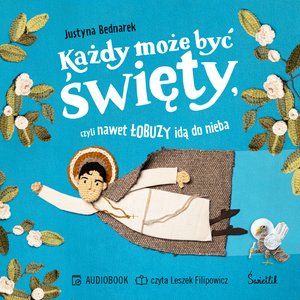 Każdy może być święty, czyli nawet łobuzy idą do nieba – audiobook