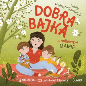 Dobra bajka o najlepszej mamie &ndash; audiobook