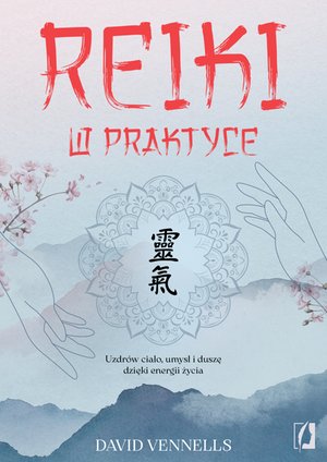Reiki w praktyce &ndash; ebook