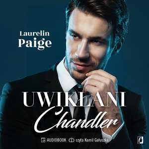 Uwikłani Tom 5: Chandler. Uwikłani. Tom 5 – audiobook