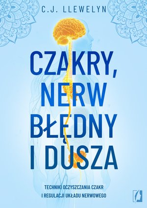 Czakry, nerw błędny i dusza &ndash; ebook