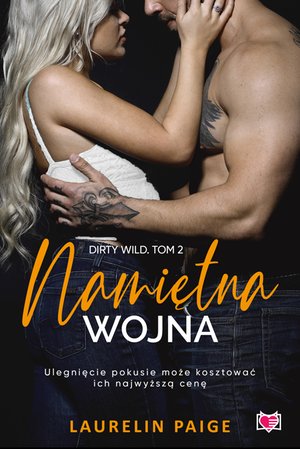Dirty wild Tom 2: Namiętna wojna. Dirty wild. Tom 2 – ebook