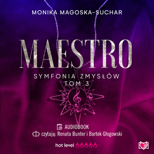 Symfonia zmysłów Tom 3: Maestro. Symfonia zmysłów. Tom 3 – audiobook