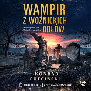 Wampir z Woźnickich Doł&oacute;w &ndash; audiobook