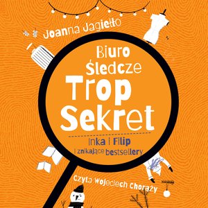 Biuro Śledcze Trop Sekret. Inka i Filip i znikające bestsellery – audiobook
