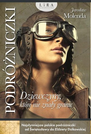 Podróżniczki. Dziewczyny, które nie znały granic – ebook