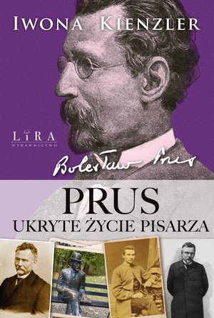 Prus. Ukryte życie pisarza &ndash; ebook