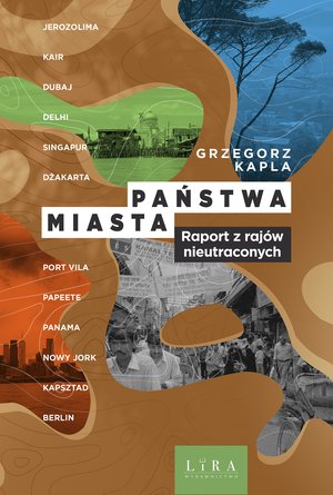 Państwa-miasta. Raport z raj&oacute;w nieutraconych &ndash; ebook