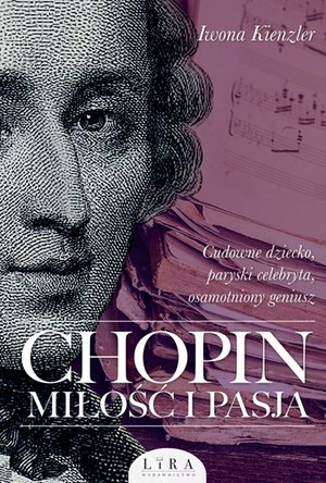 Chopin. Miłość i pasja – ebook
