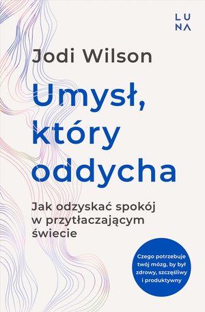 Umysł, kt&oacute;ry oddycha &ndash; ebook