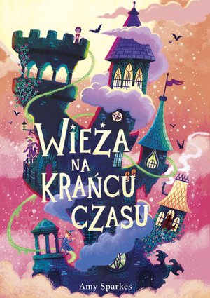 Seria Magiczna 2: Wieża na krańcu czasu &ndash; ebook