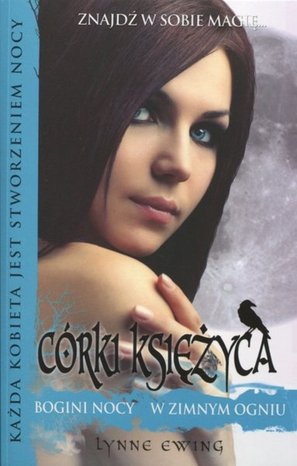 Córki Księżyca I. Bogini Nocy. W zimnym ogniu – ebook