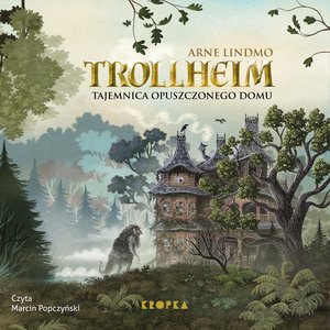 Trollheim. Tajemnica opuszczonego domu – audiobook
