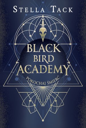 Black Bird Academy 3: Pokochaj Śmierć. Black Bird Academy. Tom 3 – ebook