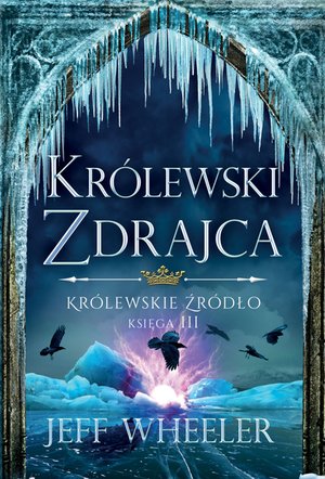 Królewskie źródło Tom 3: Królewski zdrajca – ebook