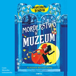 Montgomery Bonbon. Morderstwo w muzeum – audiobook