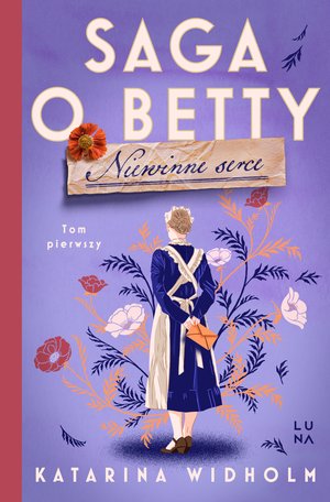 Saga o Betty 1: Niewinne serce. Saga o Betty Tom 1 &ndash; ebook