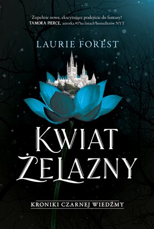 Kroniki Czarnej Wiedźmy 2: Kwiat Żelazny. Kroniki Czarnej Wiedźmy. Tom 2 – ebook
