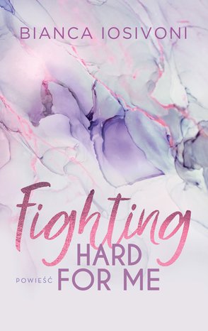 Fighting Hard For Me – ebook