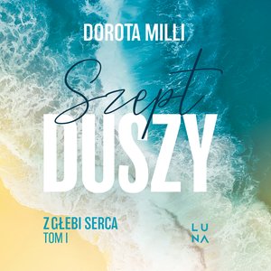 Saga z głębi serca 1: Szept duszy &ndash; audiobook