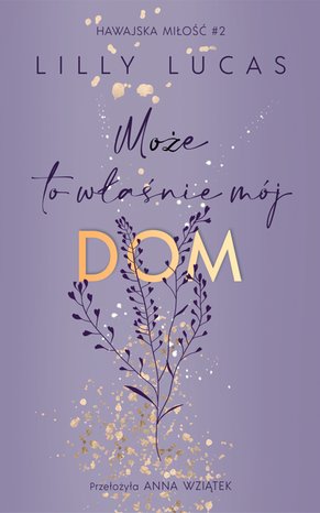 Hawajska miłość 2 Może to właśnie mój dom. Hawajska miłość. Tom 2 – ebook