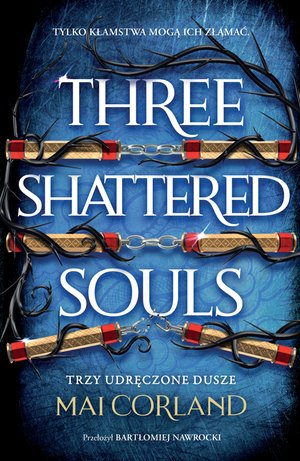 Broken Blades 3: Trzy Udręczone Dusze. Three Shattered Souls. The Broken Blades. Tom 3 &ndash; ebook