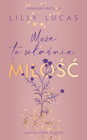 Hawajska miłość 1 Może to właśnie miłość. Hawajska miłość. Tom 1 – ebook