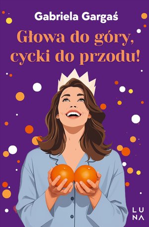 Głowa do g&oacute;ry, cycki do przodu! &ndash; ebook