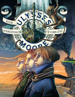 Ulysses Moore. Tom 12 Klub podróżników w wyobraźni – ebook