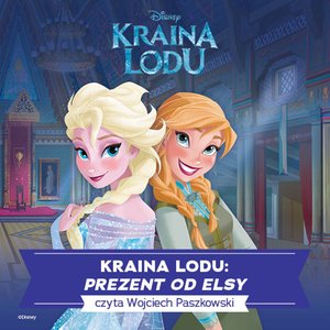 Kraina lodu. Prezent od Elsy – audiobook