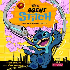 Agent Stitch. Tom 3. Galeria pełna grozy. Disney &ndash; audiobook
