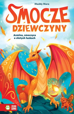 Smocze dziewczyny Tom 1: Smocze dziewczyny. Azmina, smoczyca o złotych łuskach – ebook