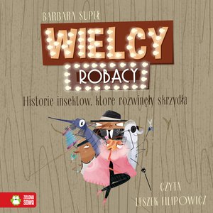 Wielcy Robacy. Historie insektów, które rozwinęły skrzydła – audiobook
