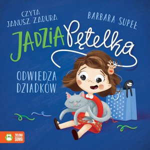 Jadzia Pętelka: Jadzia Pętelka odwiedza dziadków – audiobook